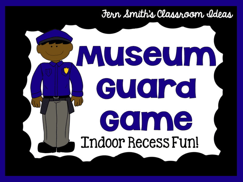 A cartoon police officer or security guard is shown with the words Museum Guard Game Indoor Recess Fun!