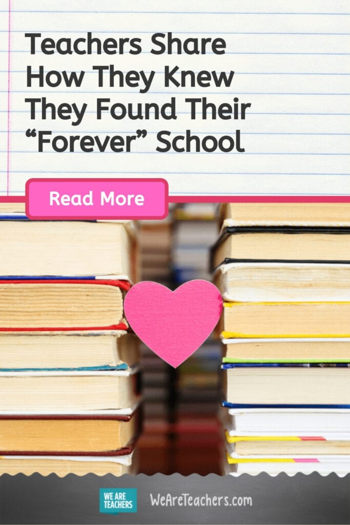 Teachers Share How They Knew They Found Their "Forever" School
