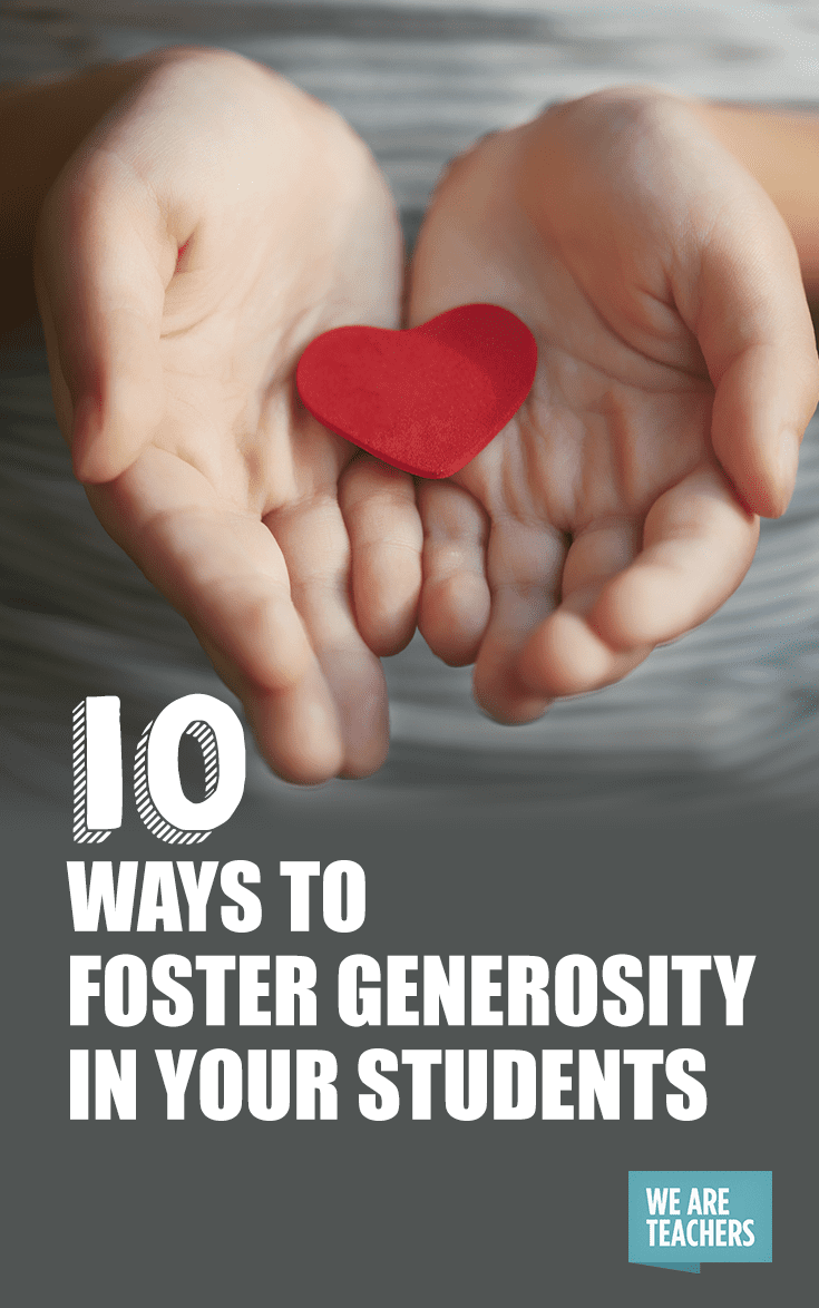 10-ways-to-foster-generosity-in-your-students-weareteachers