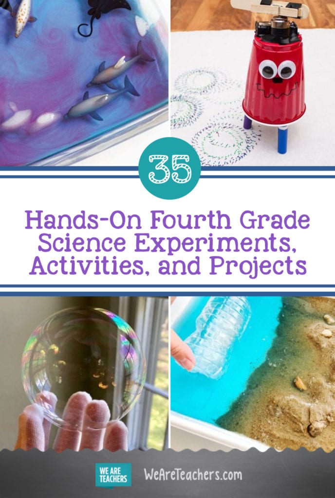 35 Fantastic Fourth Grade Science Experiments and Activities