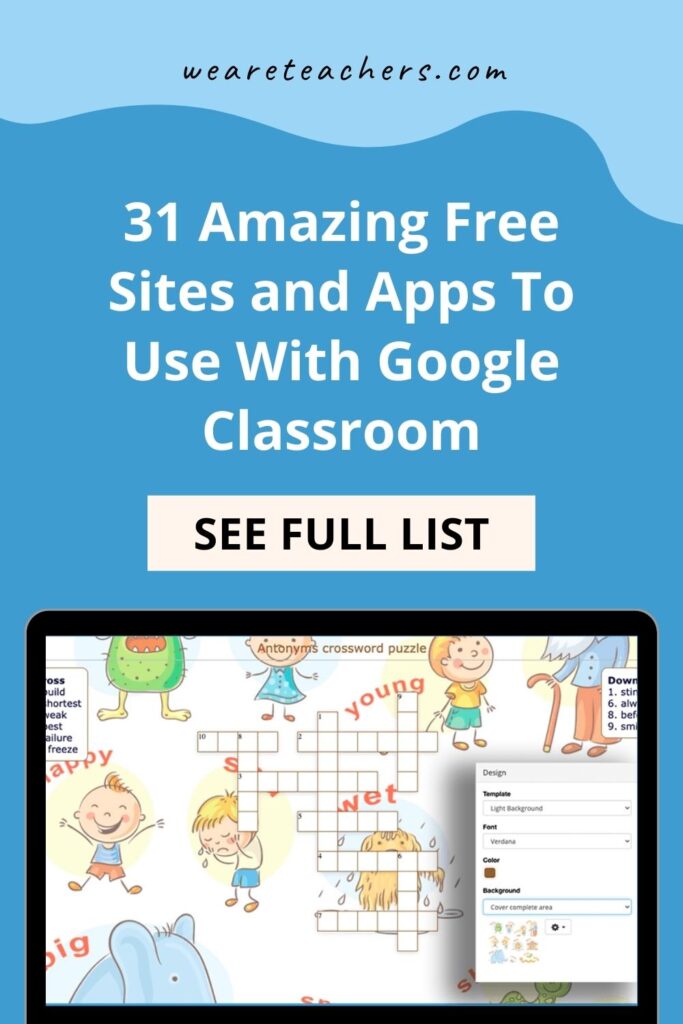 31 Amazing Free Sites and Apps To Use With Google Classroom