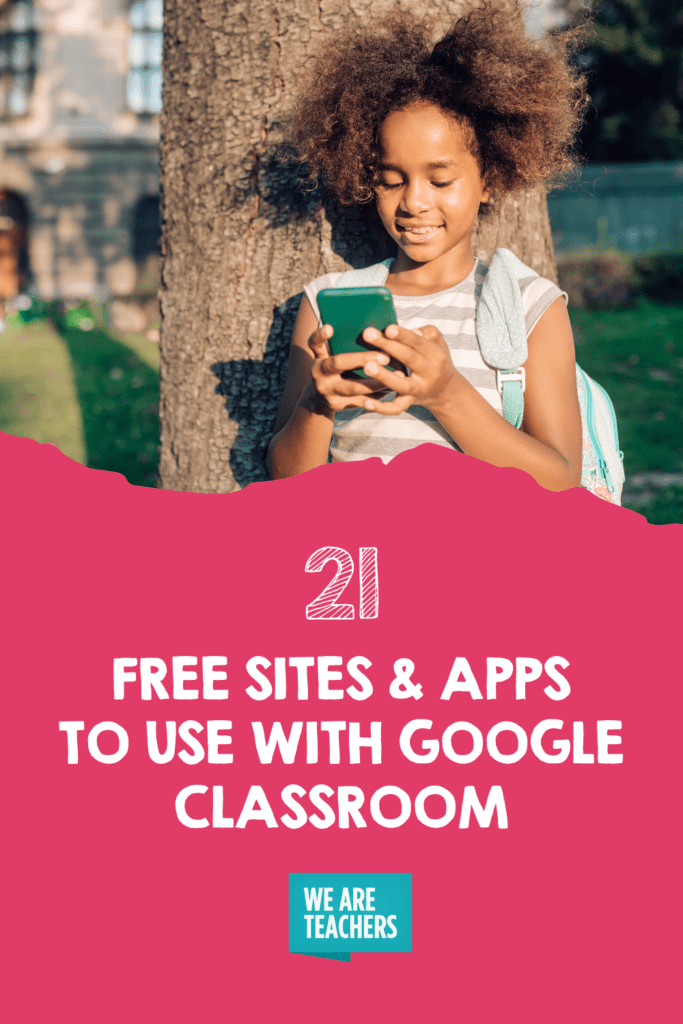 21 Amazing Free Sites and Apps to Use With Google Classroom