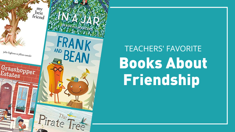Teachers' favorite books about friendship.