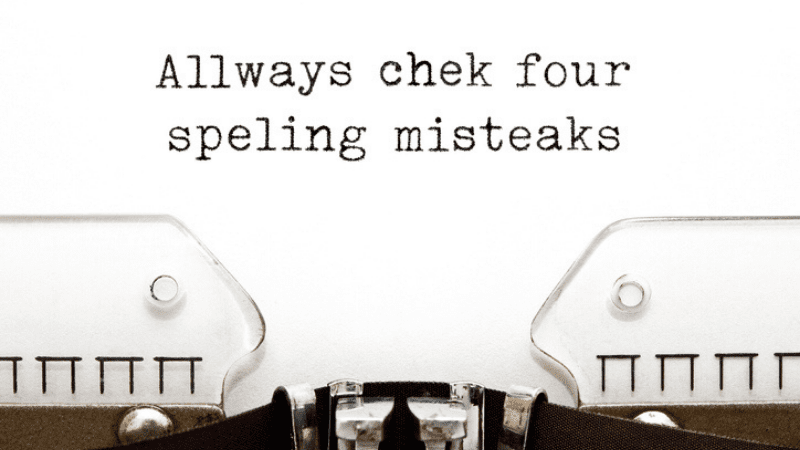 old fashioned typewriter typing, "Allways chek four speling misteaks."
