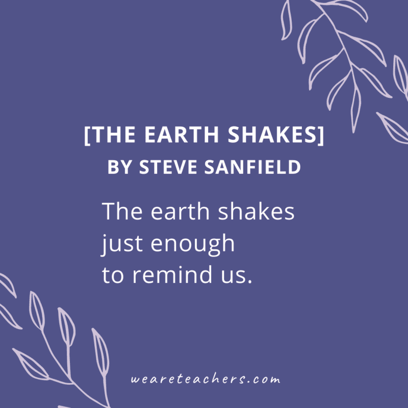 [The earth shakes] by Steve Sanfield “just enough…”