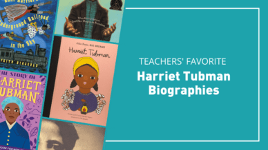 Teachers' favorite Harriet Tubman biographies.