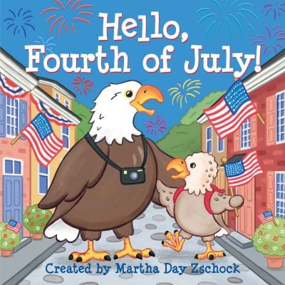 Book cover of Hello, Fourth of July as an example of 4th of July books with an illustration of bald eagles holding American flags and fireworks in background