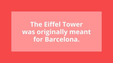 The Eiffel Tower was originally meant for Barcelona.