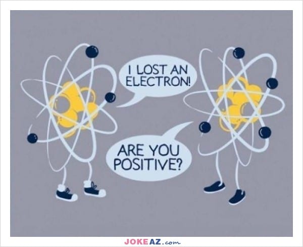 I lost an electron!