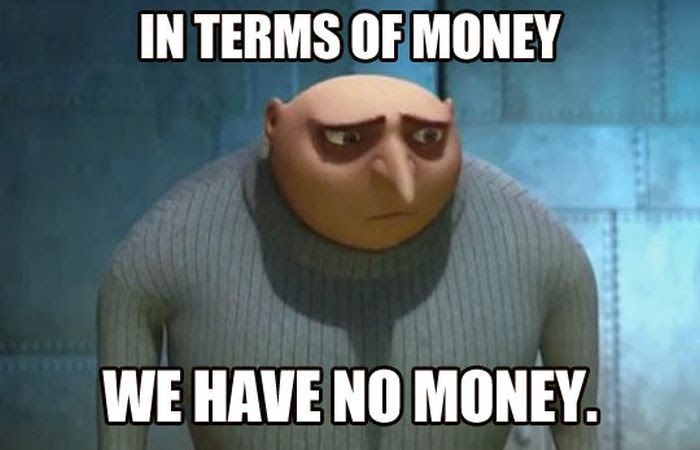 IN terms of money we have no money