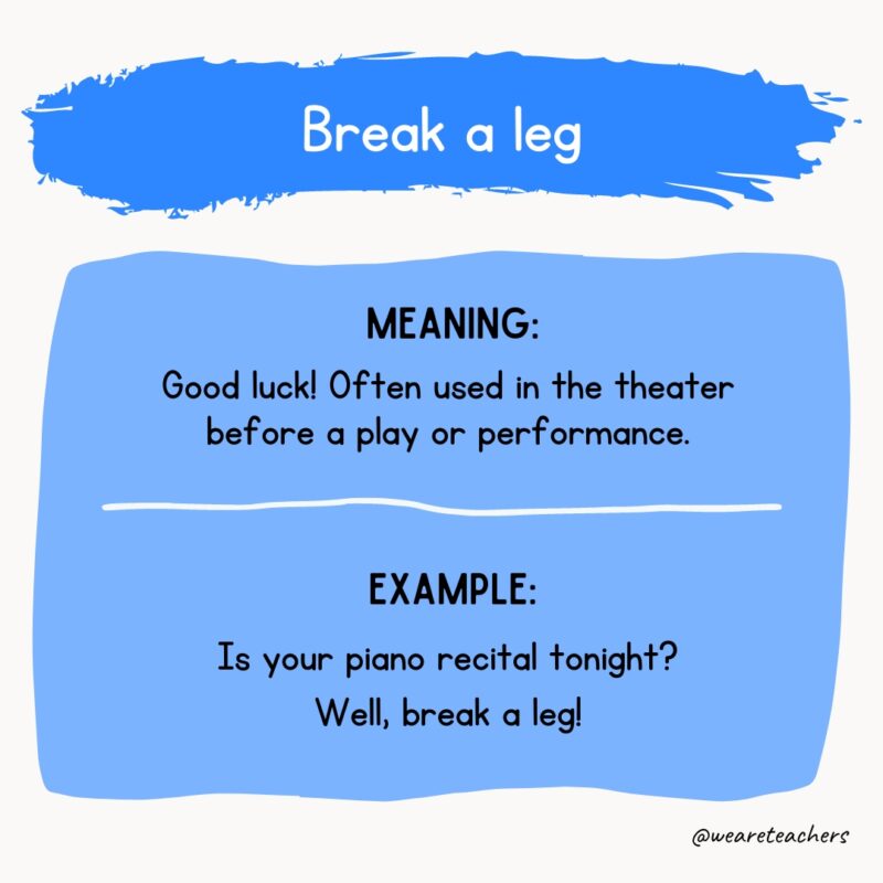 Break a leg идиома. Pull someone's Leg идиома. 6. Break a Leg идиома. Stretch one's Legs idiom.