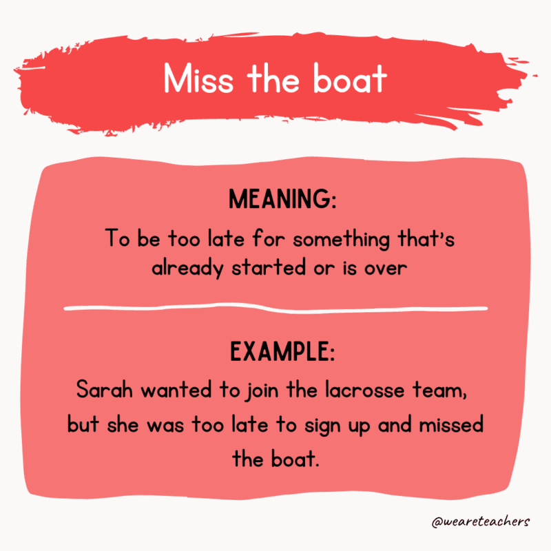 Idiom of the day: Miss the boat