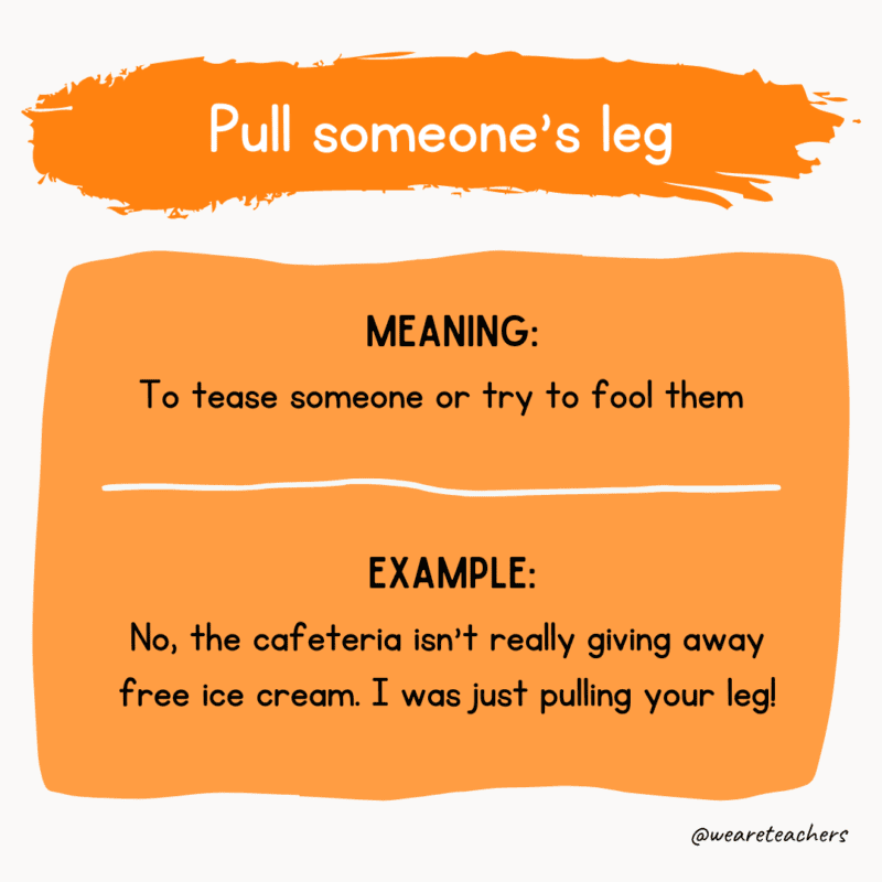Pull someone's leg