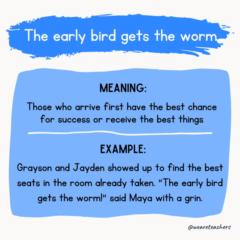 The early bird gets the worm