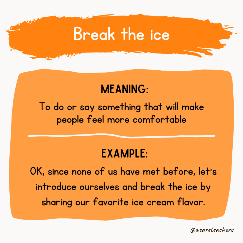 Idiom of the day: Break the ice