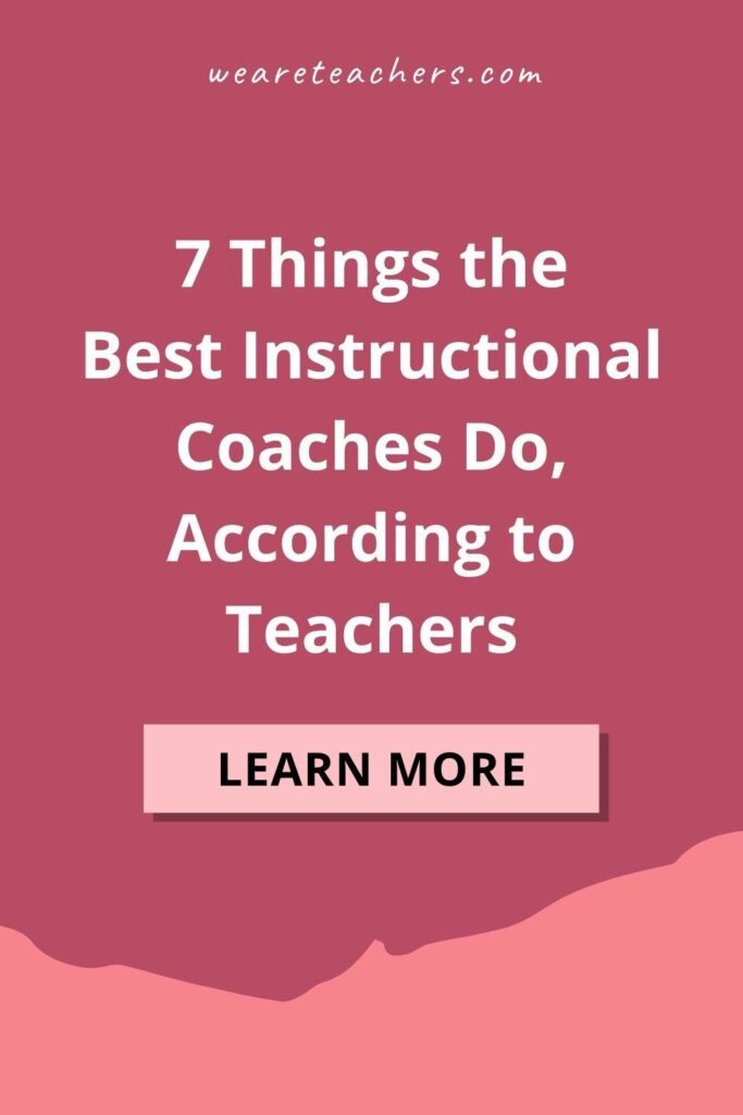 7 Things the Best Instructional Coaches Do, According to Teachers