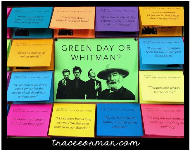 Green Day or Whitman bulletin board with quotes from both. Students can flip up the paper to see who said each quote. (Interactive Bulletin Boards)