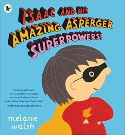 Book cover for Isaac and His Amazing Asperger Superpowers as an example of books about kids with autism