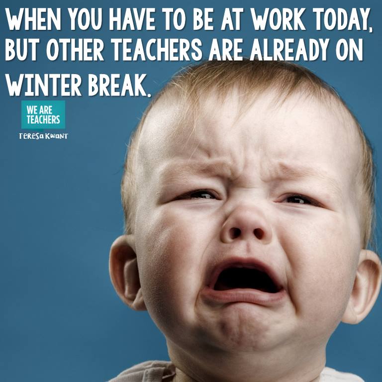 هذا ليس عدلاً ، مدرسون آخرون في عطلة الشتاء