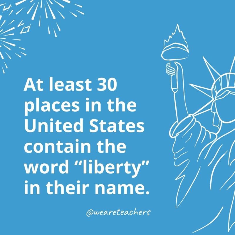 Amerika Birleşik Devletleri'nde en az 30 yerde kelime var "özgürlük" onların adına.