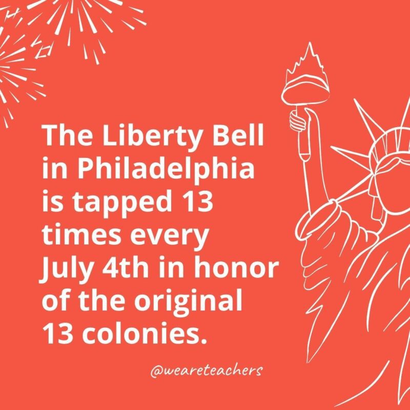 Philadelphia'daki Özgürlük Çanı, orijinal 13 koloninin onuruna her 4 Temmuz'da 13 kez çalınır.