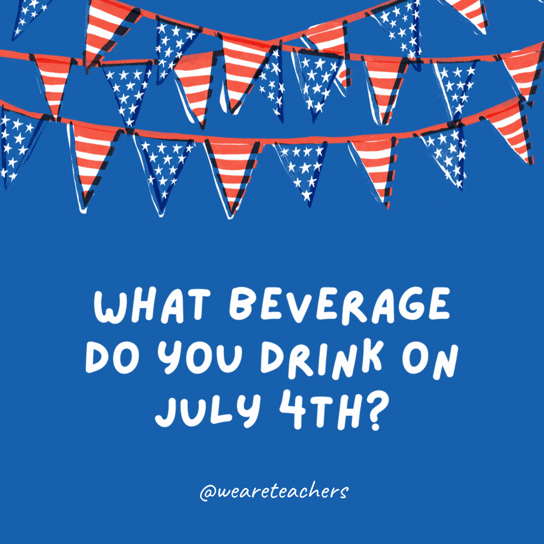 What beverage do you drink on July 4th?