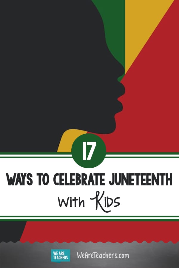 17 Ideas for Teaching Juneteenth in the Classroom - WeAreTeachers