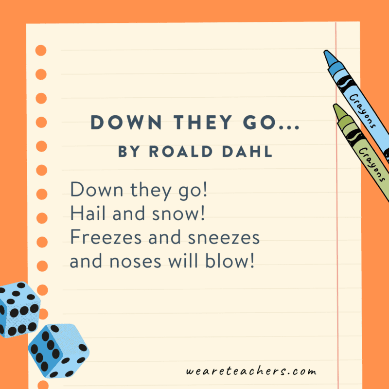 Down they go… by Roald Dahl.