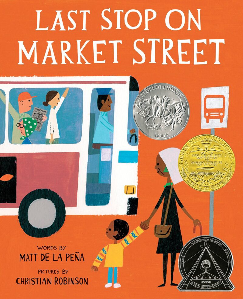 Cover of Last Stop on Market Street by Matt de la Pena- famous children's books