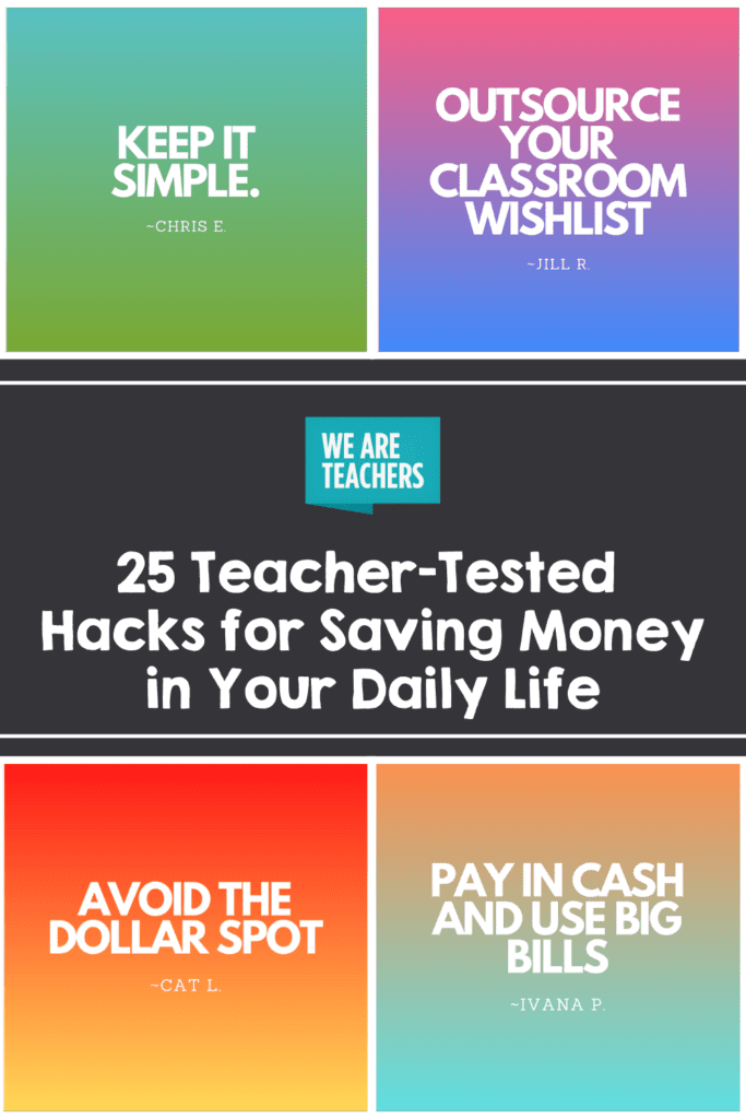 25 Teacher-Tested Hacks for Saving Money in Your Daily Life