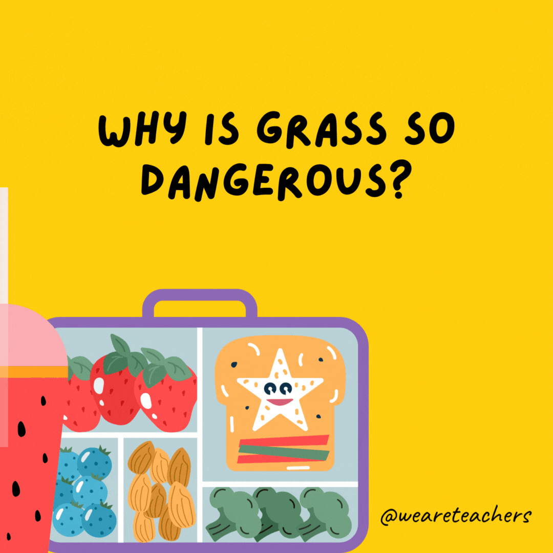 Why is grass so dangerous?