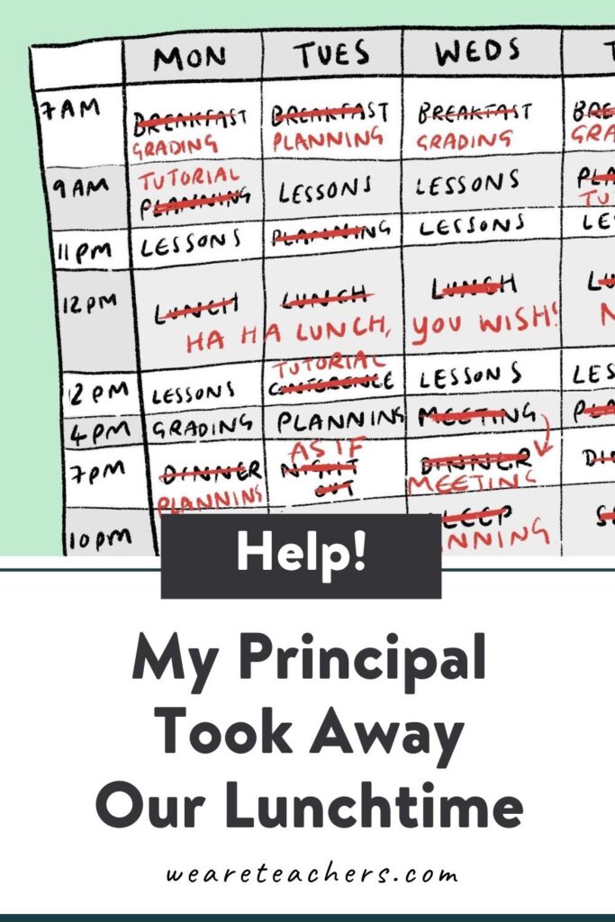 Help! My Principal Took Away Our Lunchtime