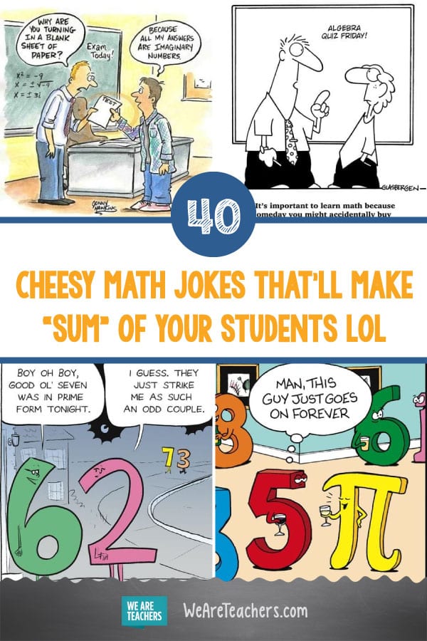 40 Cheesy Math Jokes That Ll Make Sum Of Your Students Lol Weareteachers