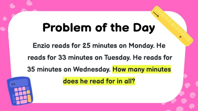 Enzio reads for 25 minutes on Monday. He reads for 33 minutes on Tuesday. He reads for 35 minutes on Wednesday.
