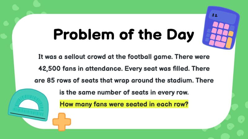 It was a sellout crowd at the football game. There were 42,500 fans in attendance. Every seat was filled. There are 85 rows of seats that wrap around the stadium. There is the same number of seats in every row. How many fans were seated in each row?