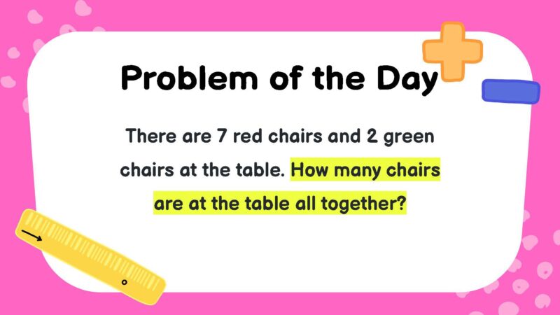 There are 7 red chairs and 2 green chairs at the table. How many chairs are at the table all together?