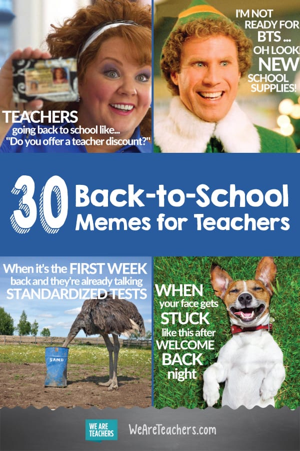 30 Hilarious Back To School Memes For Teachers Weareteachers