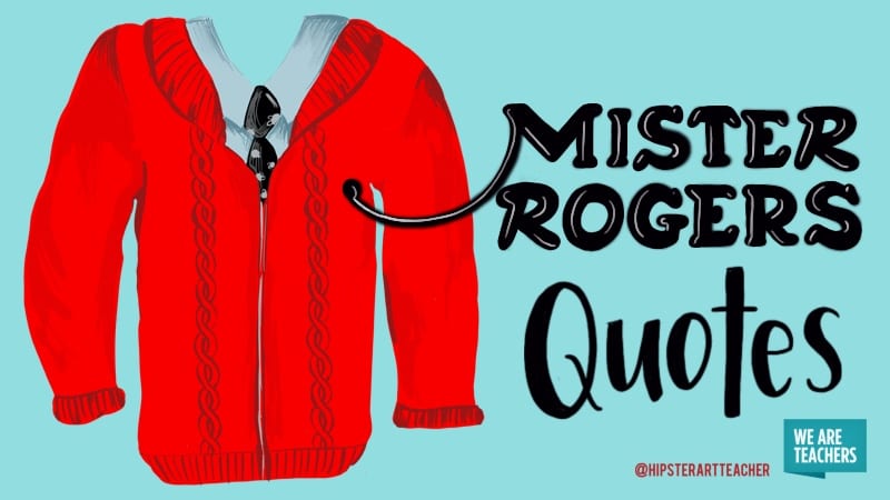 Mister Rogers Quotes for the Classroom