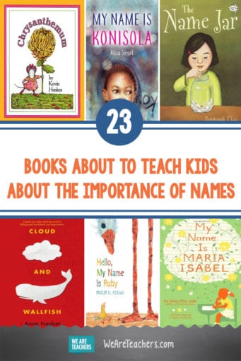 23 Books To Teach Kids About The Importance Of Names We Are Teachers