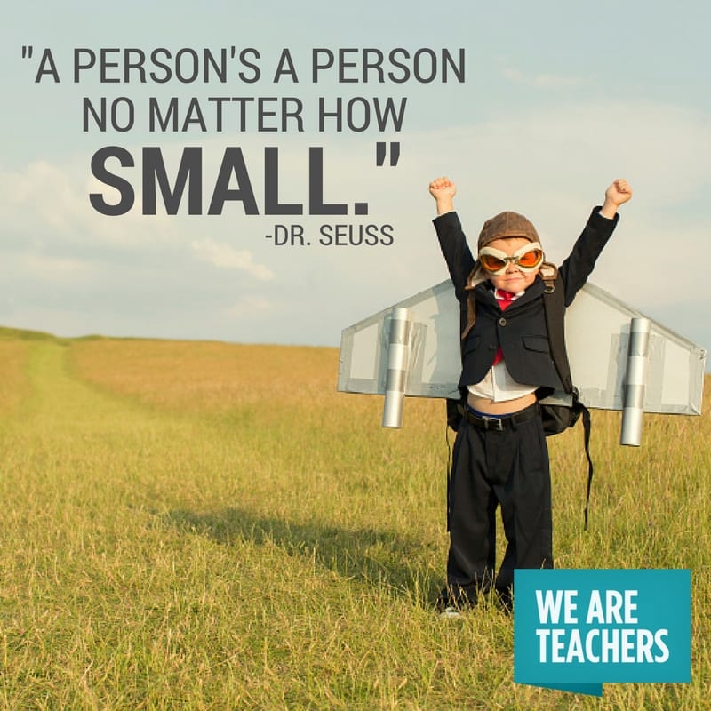 No Matter How Small Dr Seuss Quote