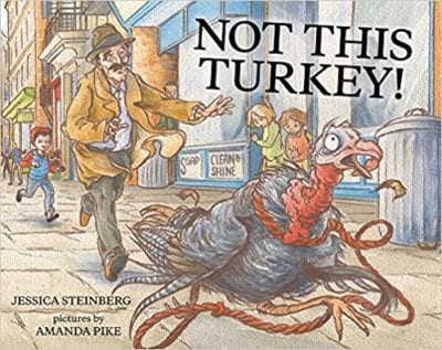 Not This Turkey! by Jessica Steinberg