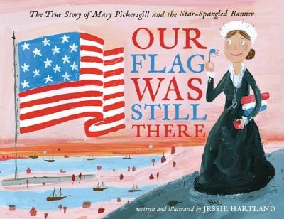 Book cover of Our Flag Was Still There with illustration of Susan B. Anthony standing on a hill looking at American flag and boats in distance