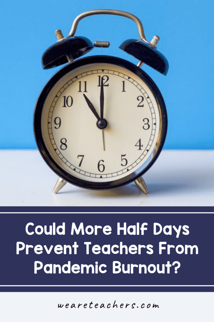 Could More Half Days Prevent Teachers From Pandemic Burnout?