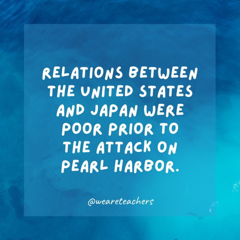 Antes del ataque a Pearl Harbor, Estados Unidos y Japón tenían malas relaciones.