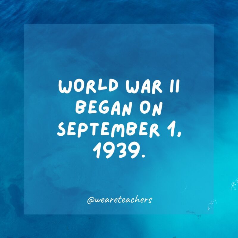 World War II began on September 1, 1939.