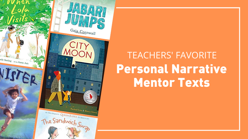 Teachers' favorite personal narrative mentor texts.
