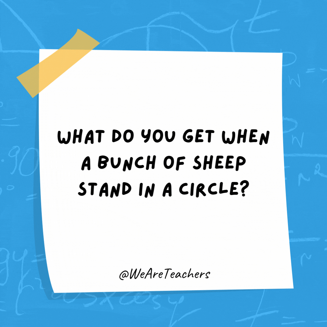 What do you get when a bunch of sheep stand in a circle? Shepherd's Pi.