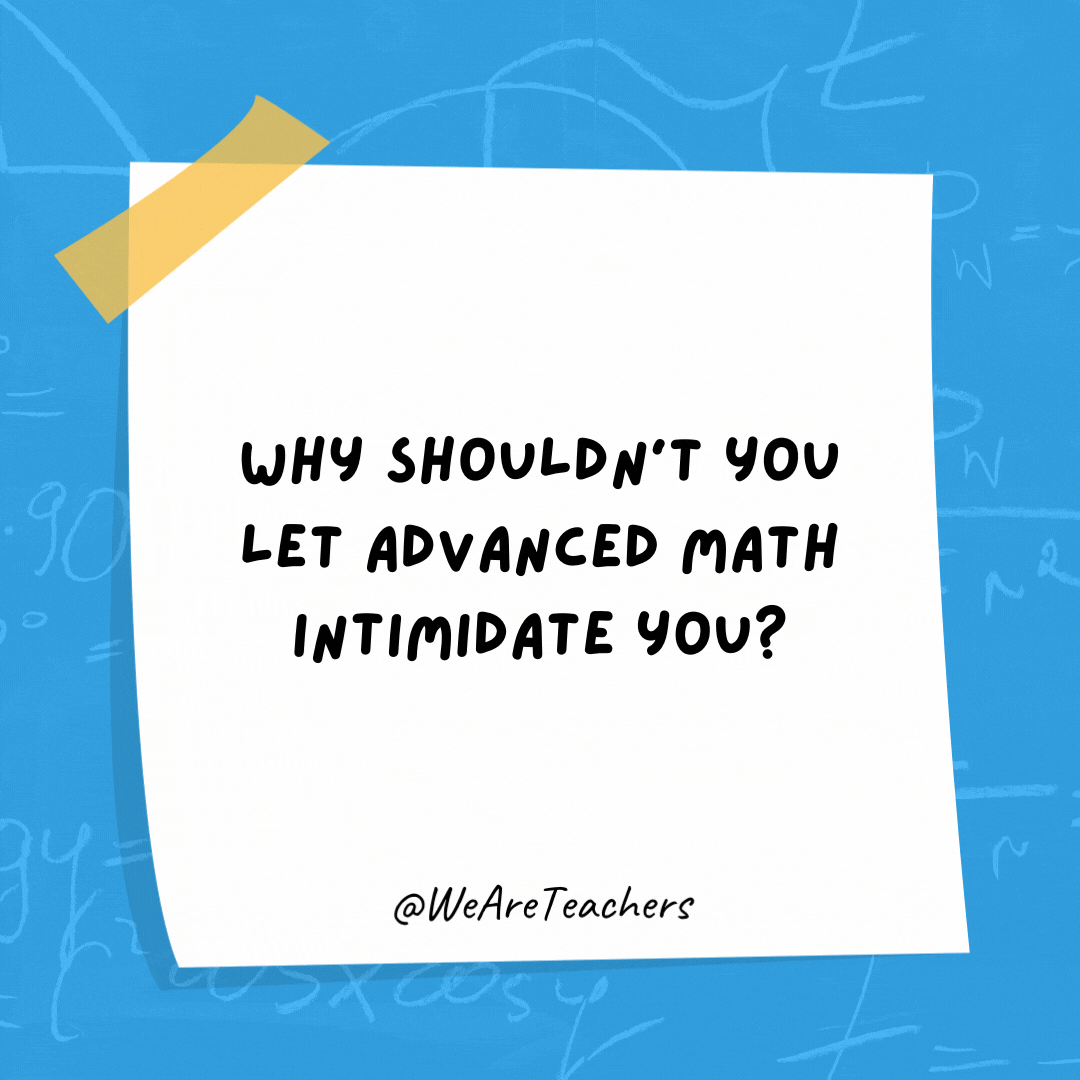 Why shouldn’t you let advanced math intimidate you? It’s really as easy as pi!