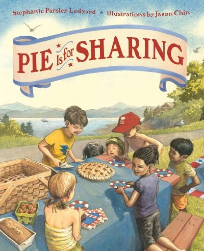 Book cover of Pie Is for Sharing with illustration of kids sitting at a picnic table and getting ready to cut a pie
