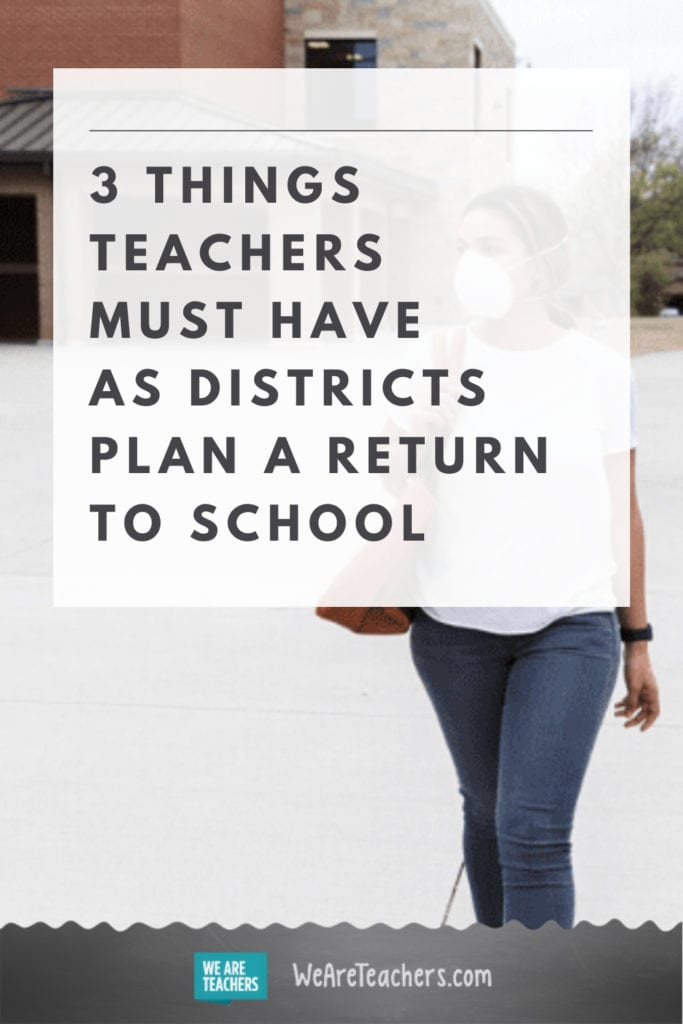 3 Things Teachers Must Have as Districts Plan a Return to School